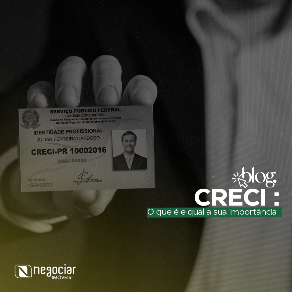 CRECI: O que é e qual a sua importância - Blog da Negociar Imóveis