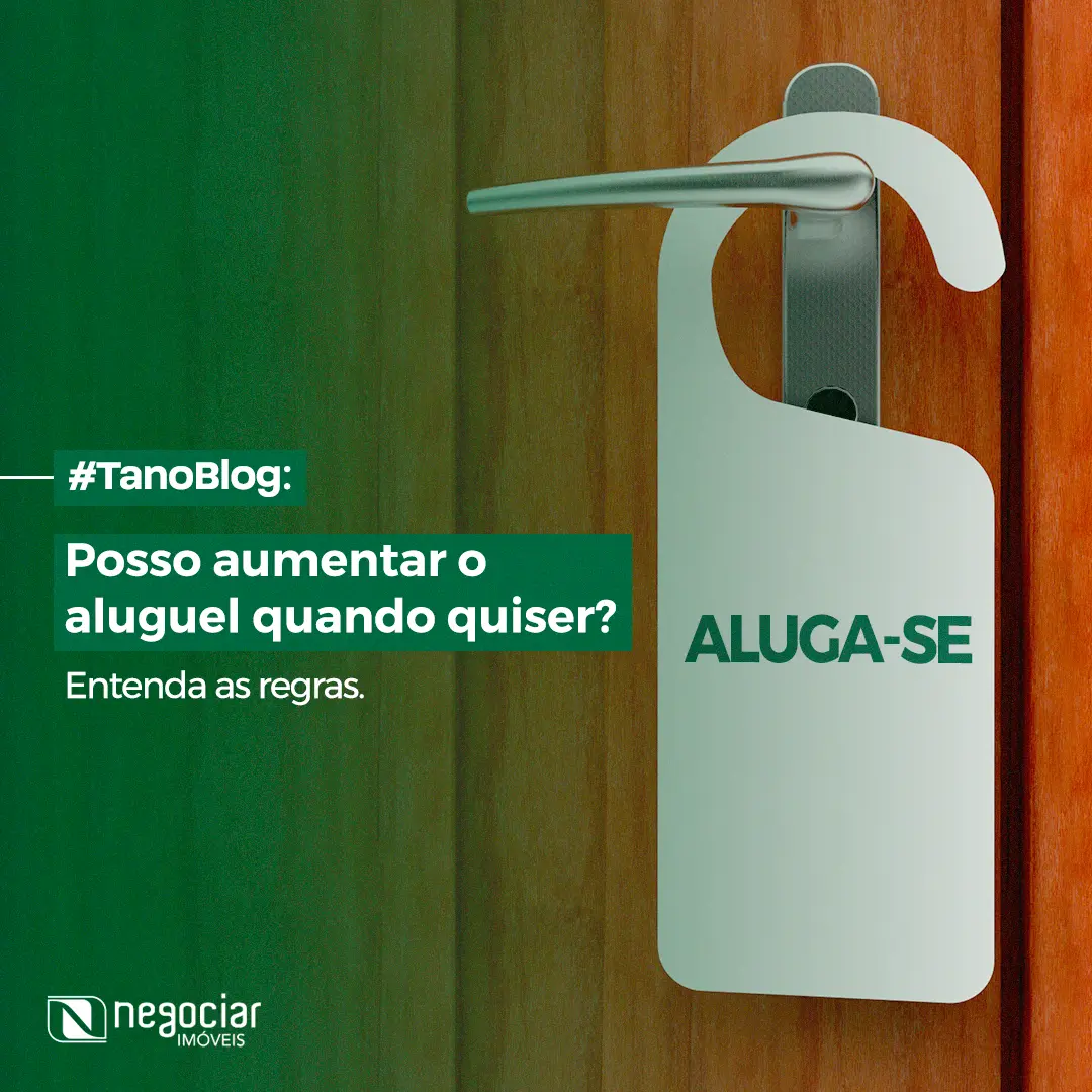Posso aumentar o aluguel quando quiser? Veja quando é possível